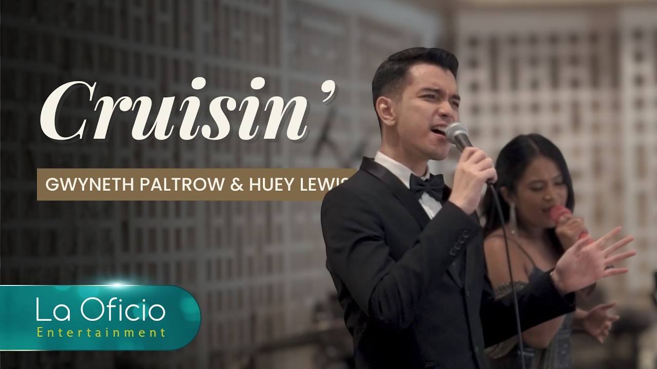 Cruisin’ - Gwyneth Paltrow and Huey Lewis (La Oficio Cover)