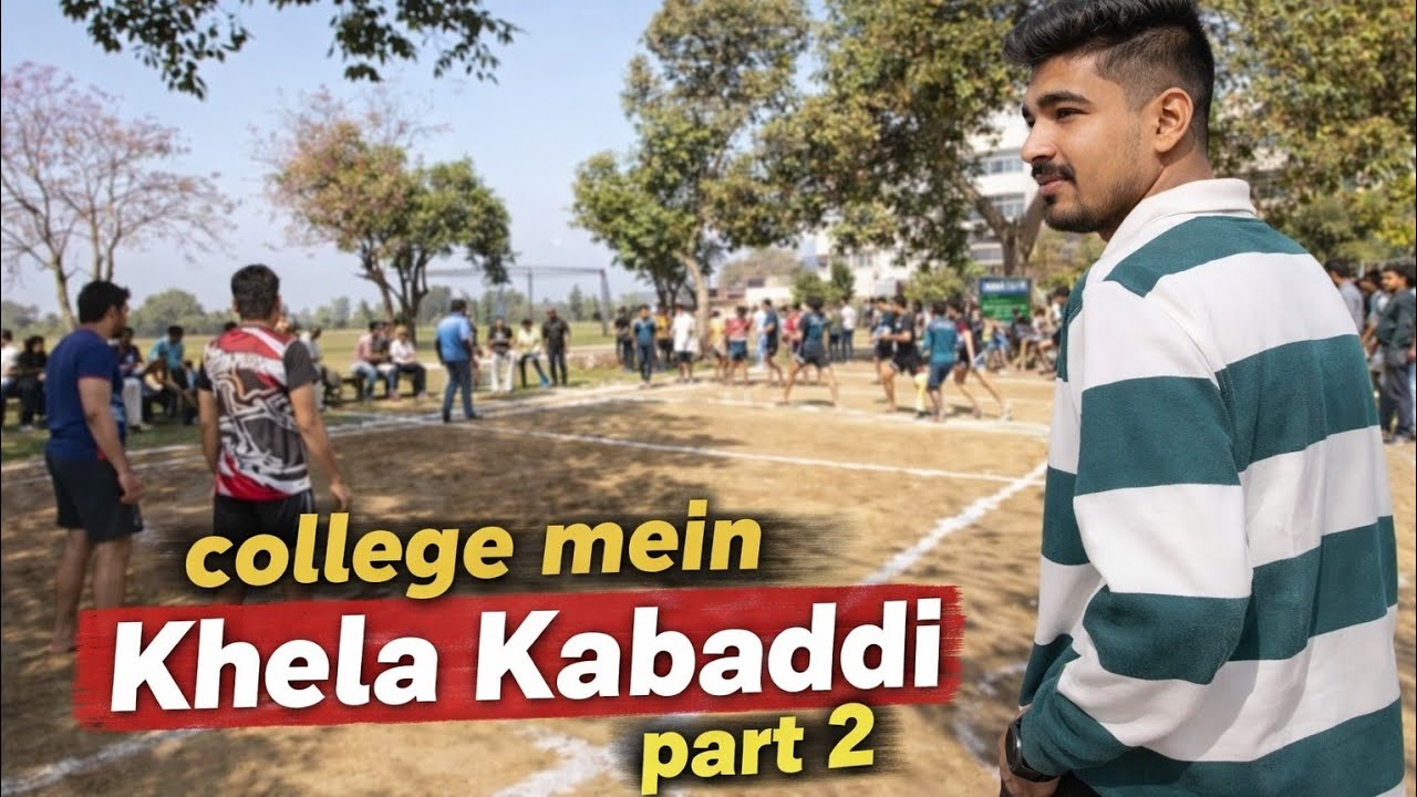 College Mein Khela Kabaddi 🏆 | Part 2 | Full Action & Masti 😎