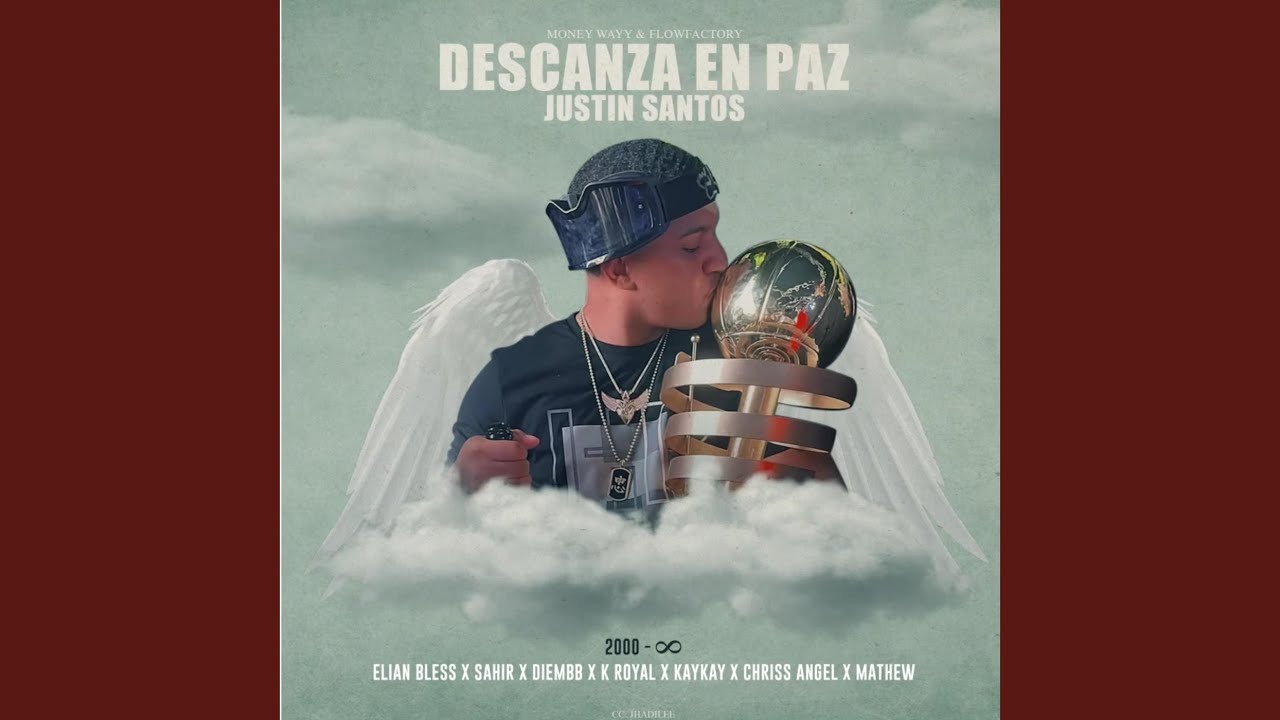 Descansa en Paz Justin Santos (feat. K Royal, Kaykay, Chriss Angel & Mathew)