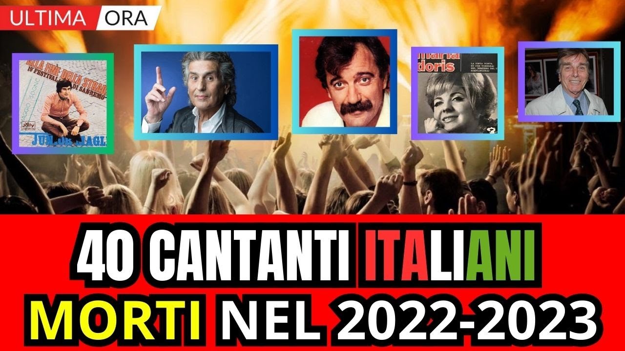 40 CANTANTI e MUSICISTI italiani MORTI nel 2022 e 2023