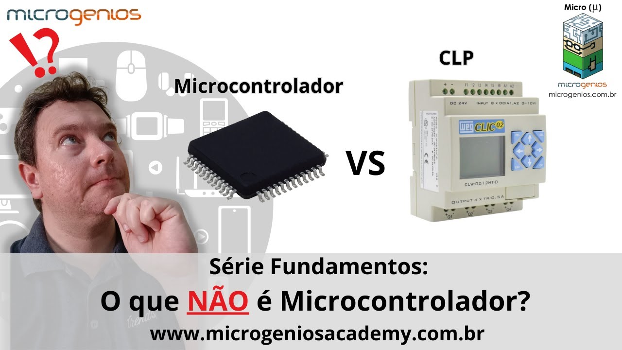 Série Fundamentos: O que NÃO é #microcontrolador ? Microcontrolador X CLP
