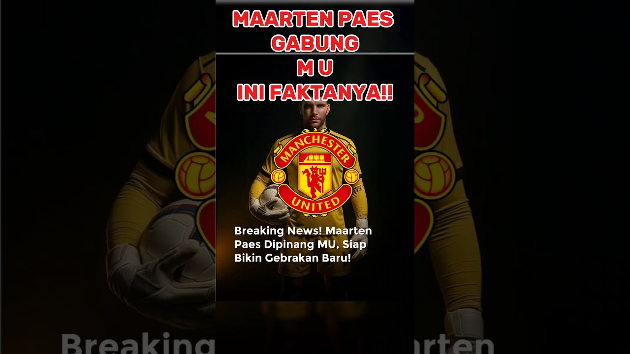 RUMOR?? MAARTEN PAES GABUNG MU!! #timnasindonesia #maartenpaes #manchesterunited #shorts #viralvideo
