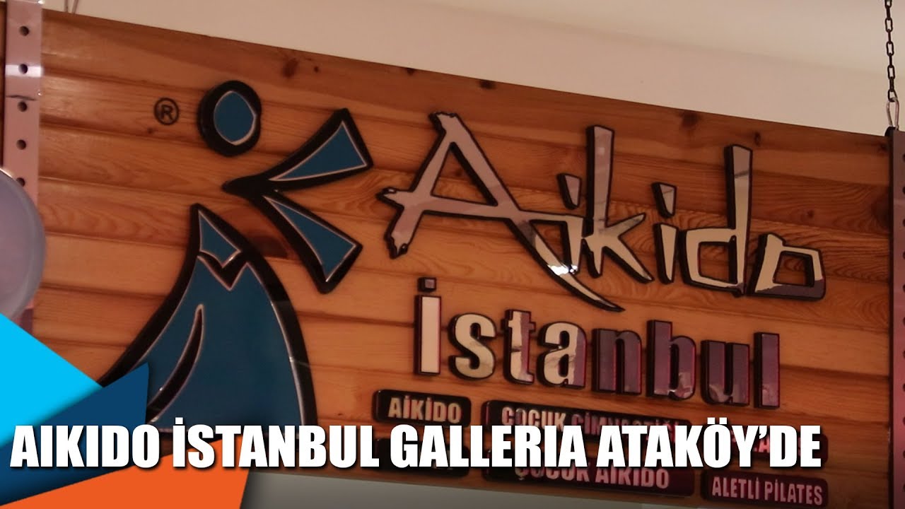 Aikido İstanbul Galleria Ataköy'de