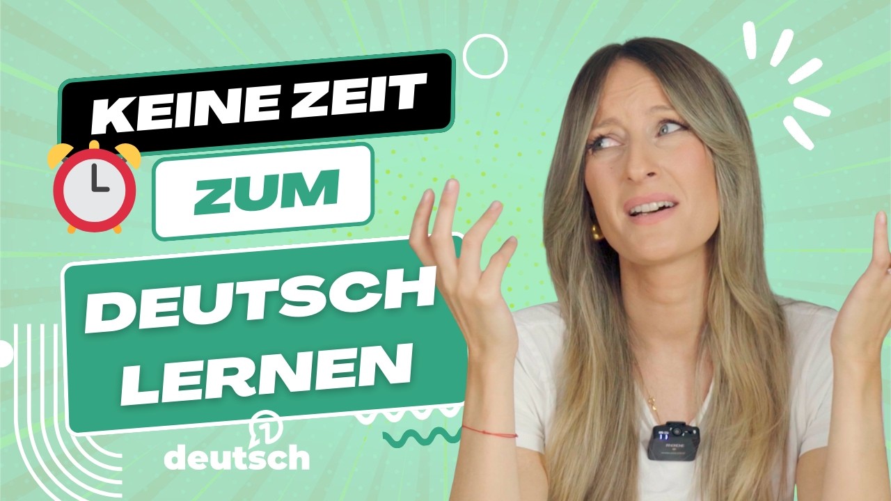 Besser Deutsch sprechen, auch wenn du keine Zeit hast.