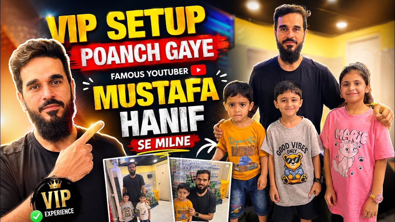 ||VIP Setup Poanch Gaye|| Meetup With Famous Youtuber @MustafaHanif || Opening Of VIP Setup ||