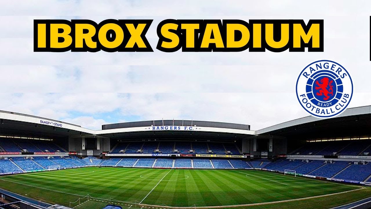 IBROX STADIUM, LA CASA DEL RANGERS DE ESCOCIA