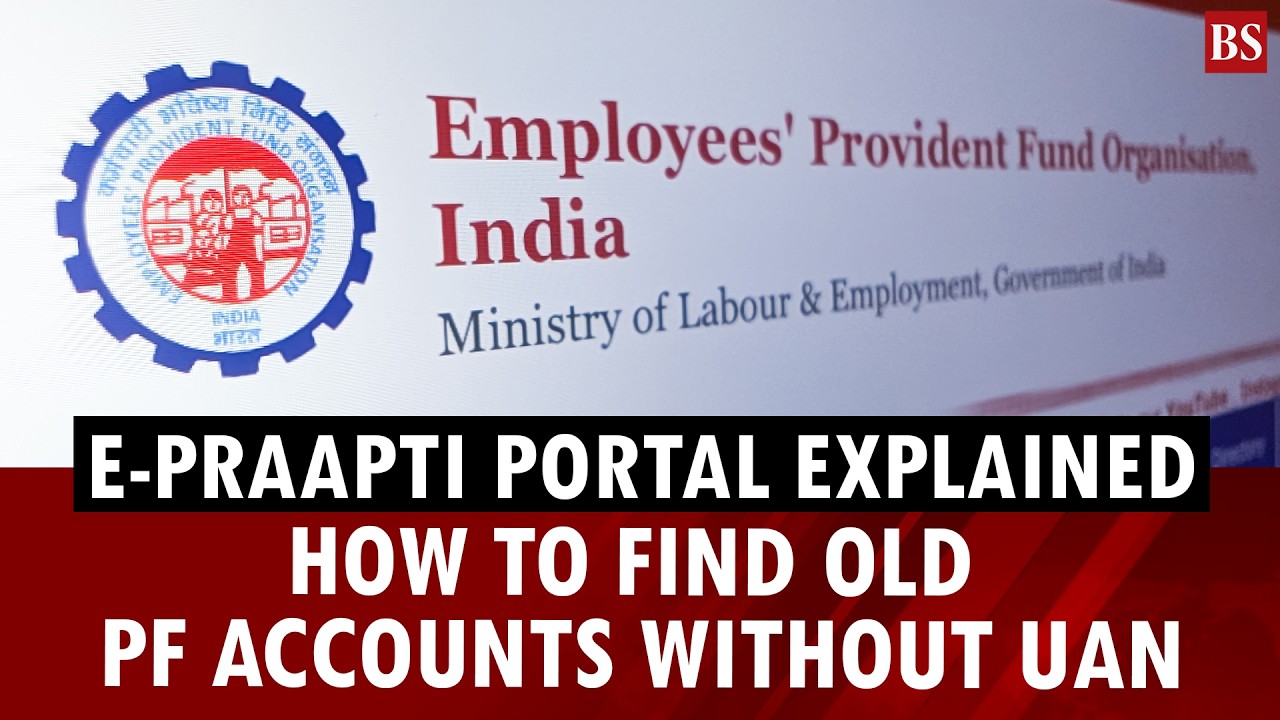 EPFO's E-PRAAPTI portal explained: How to find old PF accounts without UAN