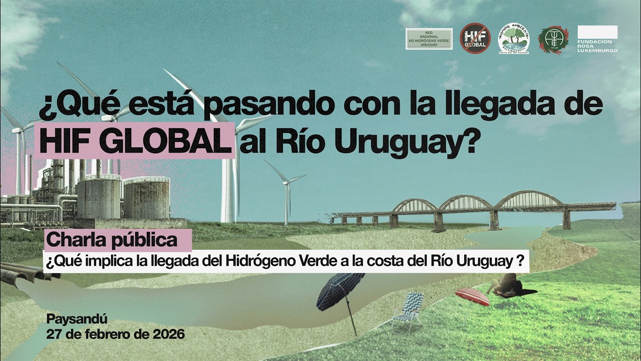Charla pública | ¿Qué implica la llegada del Hidrógeno Verde a la costa del Río Uruguay?