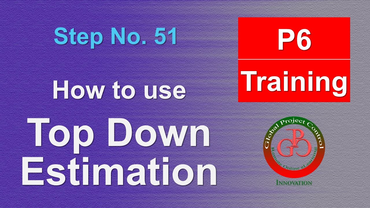 🔴 How to use Top Down Estimation in Primavera P6