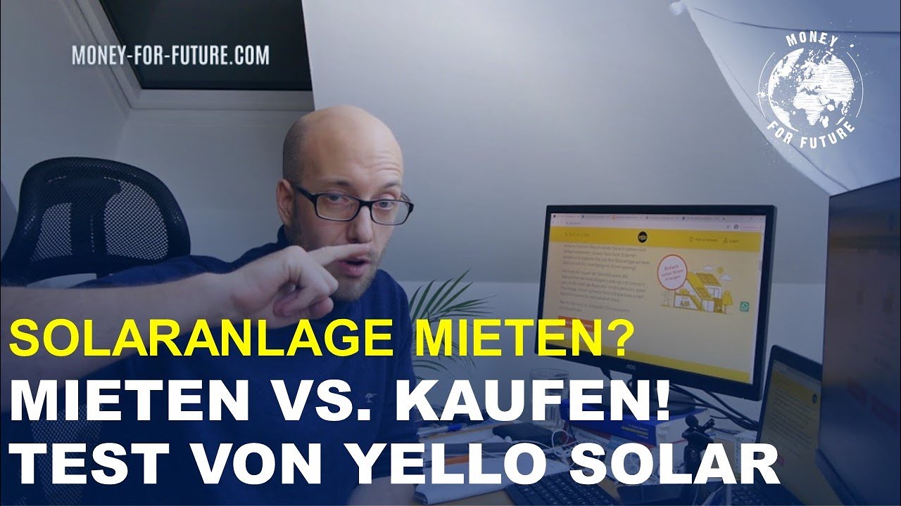 Solaranlage mieten oder kaufen? Was kostet Photovoltaik pachten? Solarrechner Yello Solar