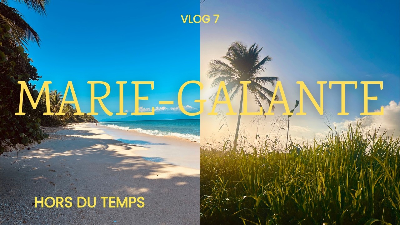 🇬🇵 On a trouvé le paradis… et il est à Marie-Galante !