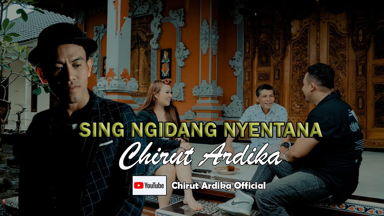 SING NGIDANG NYENTANA - Chirut Ardika - Musik Video Official