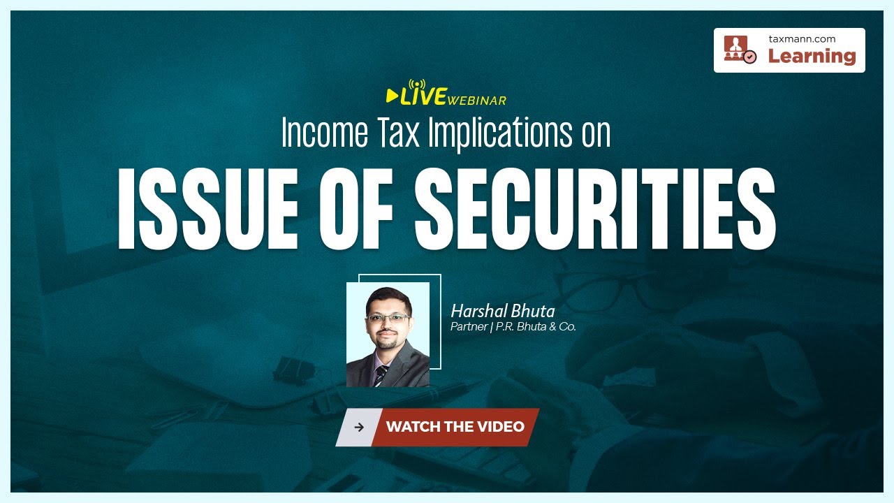 #TaxmannWebinar | Income Tax Implications on Issue of Securities