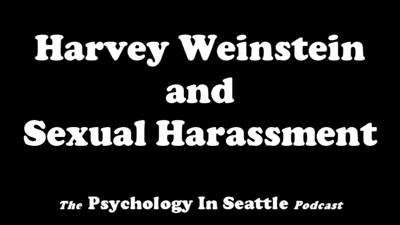 Harvey Weinstein and Sexual Harassment