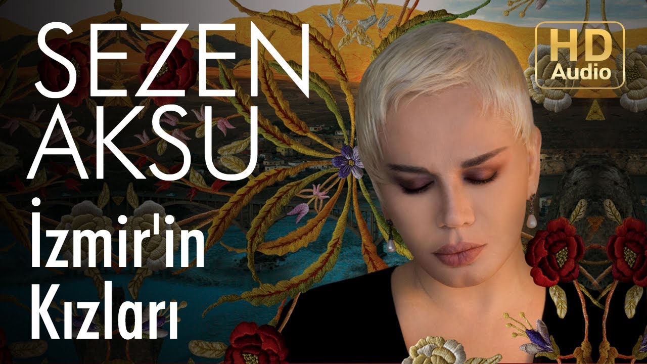 Sezen Aksu - İzmir'in Kızları (Official Audio)