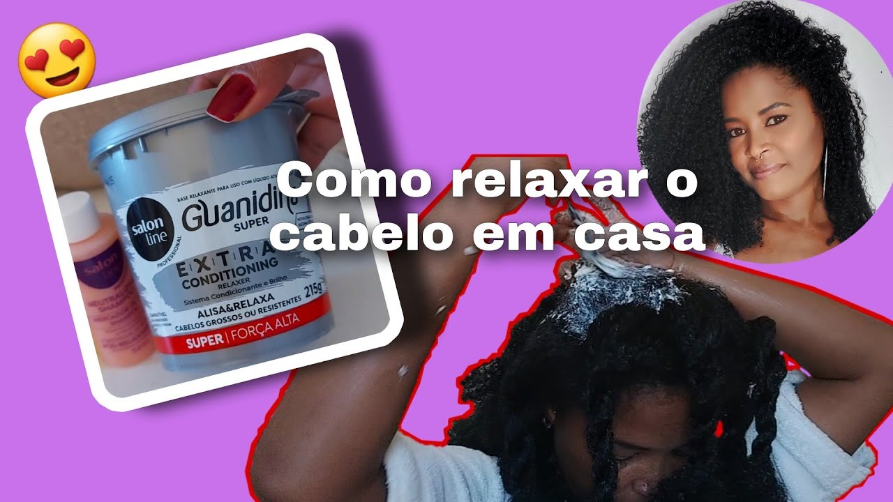 Como relaxar o cabelo em casa V&iacute;deo atualizado-Crespas e quimicadas