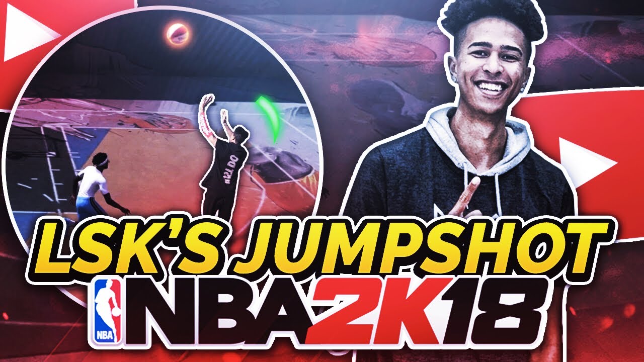 USING LSK'S IRL JUMPSHOT IN NBA 2K18! HIS JUMPSHOT IS ACTUALLY WET!