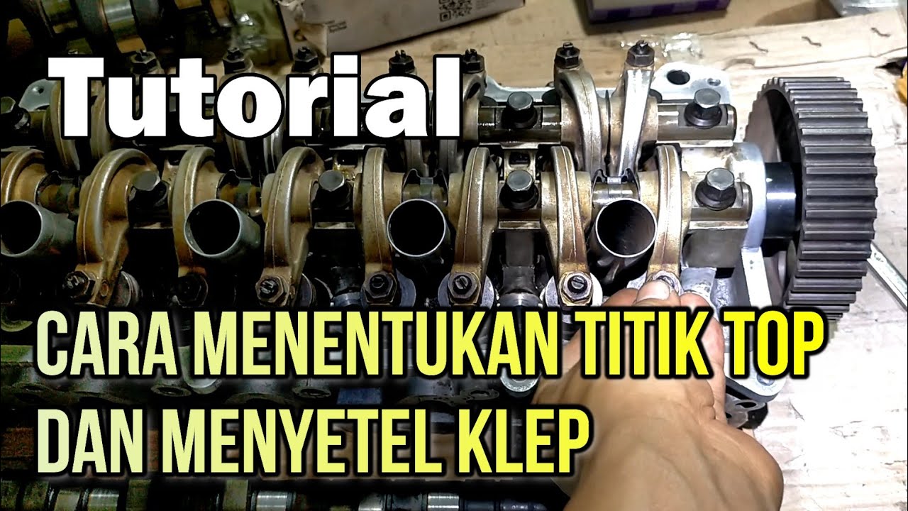 Tutorial Cara menentukan Titik Top dan Cara menyetel Klep mobil Zebra Espass