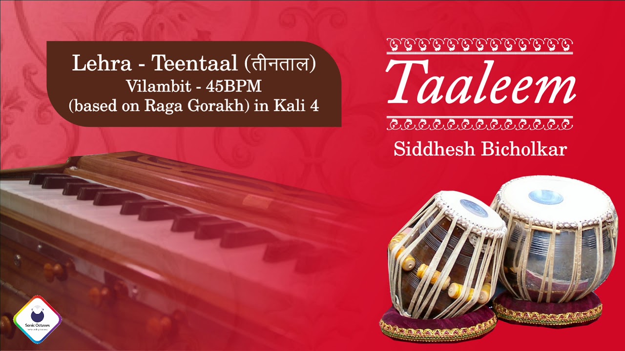 Taaleem | Live Harmonium Lehra Teentaal | Vilambit 45BPM based on Raag Gorakh in Kali 4