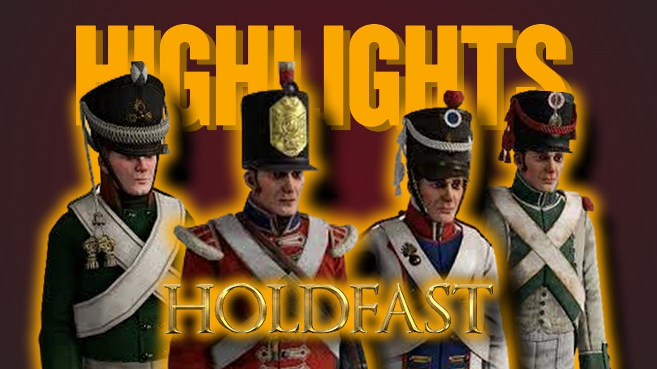 Holdfast Highlights [Holdfast Nations At War]