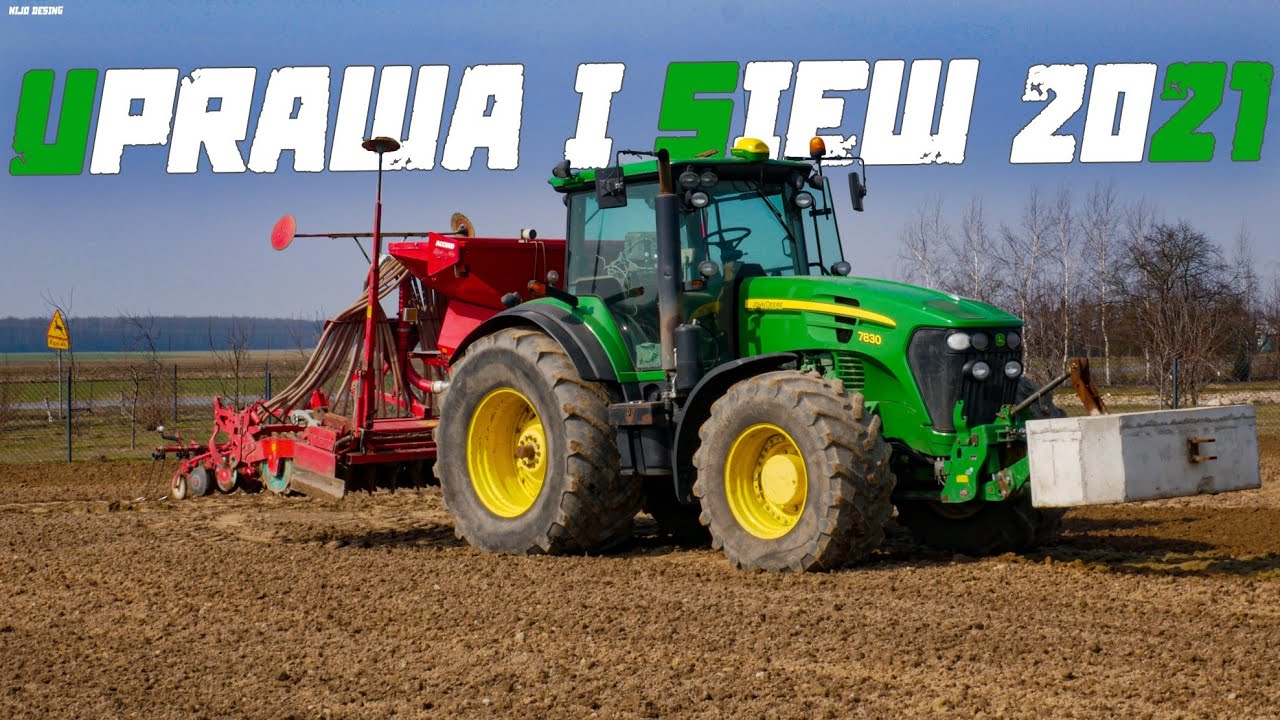 Uprawa I Siew 2021 ☆ John Deere 7830 & New Holland T7.210
