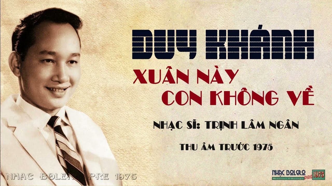Duy Khánh | Xuân Này Con Không Về - Nhạc Sĩ: Trịnh Lâm Ngân | Thu âm trước 1975