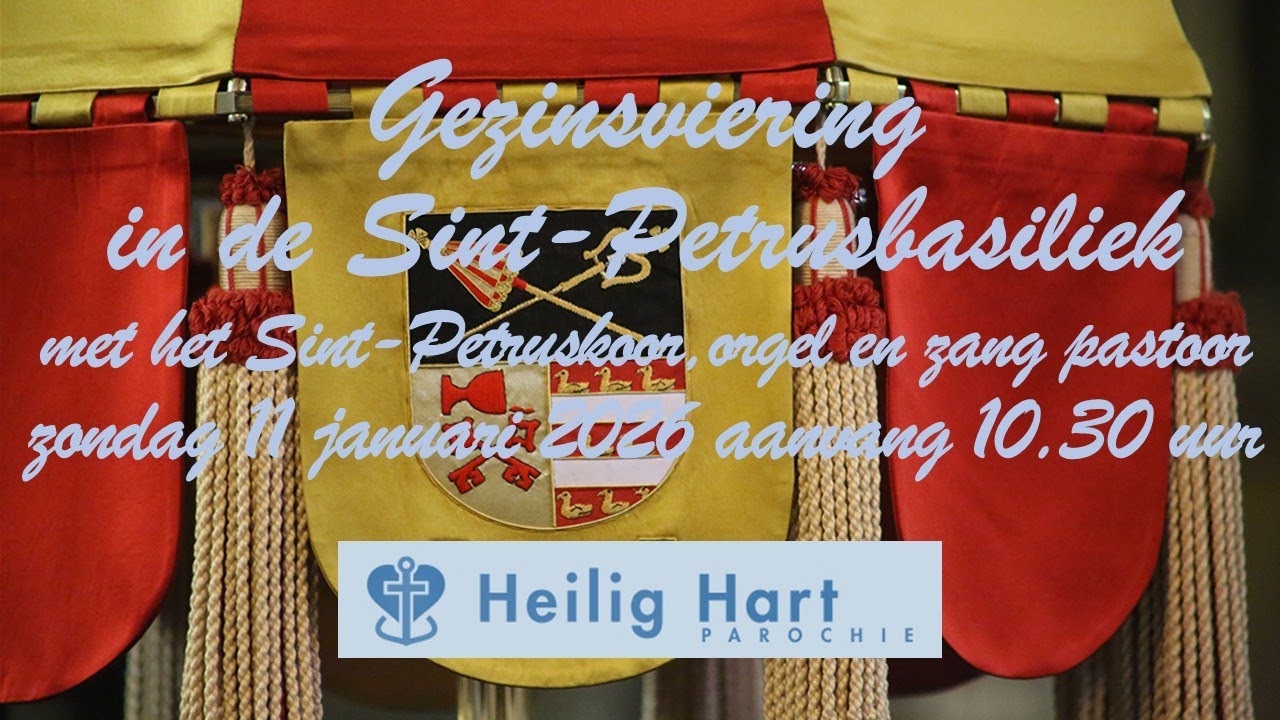 Gezinsviering | met Sint-Petruskoor, orgel en zang pastoor | zondag 11 jan. 2026  |  aanv. 10.30 uur