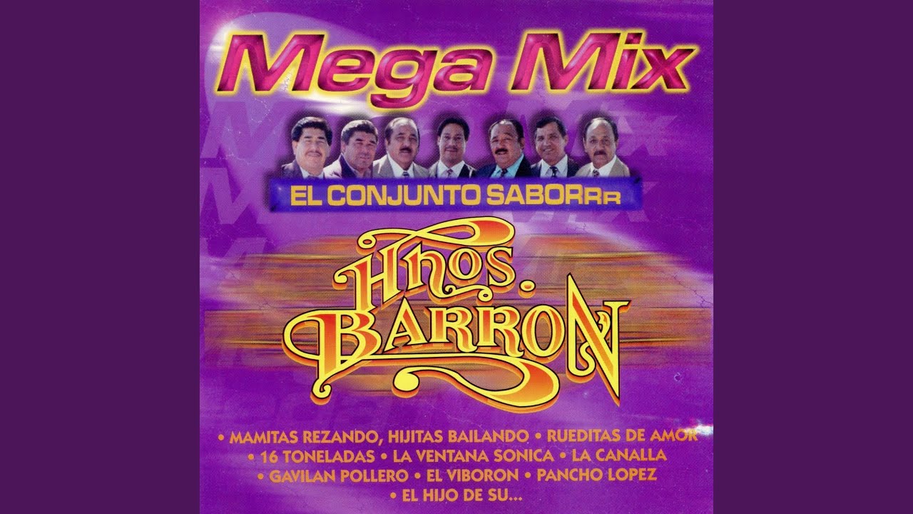 MEGAMIX BARRON 2 mamitas rezando,hijitas bailando,rueditas de amor,16 toneladas, la ventana sonica,