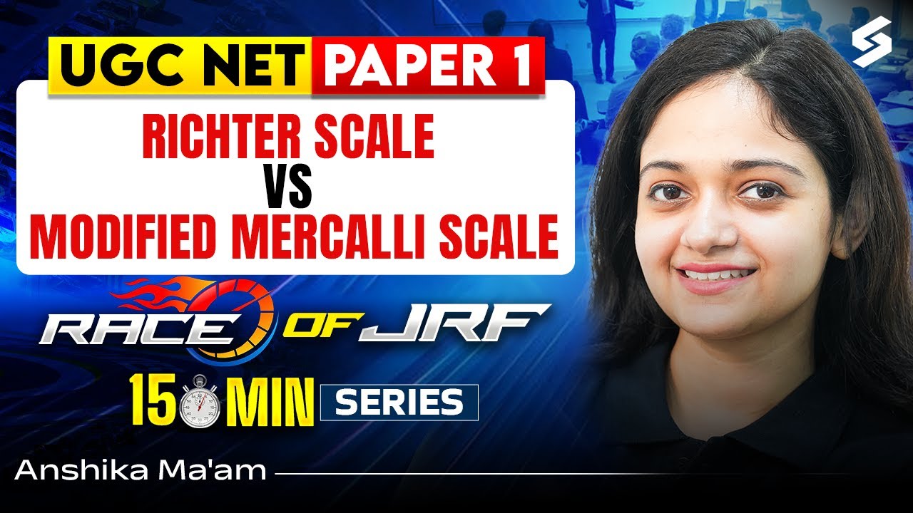 UGC NET JRF Paper 1 | Richter Scale vs Modified Mercalli Scale UGC NET Paper 1 By Anshika Mam