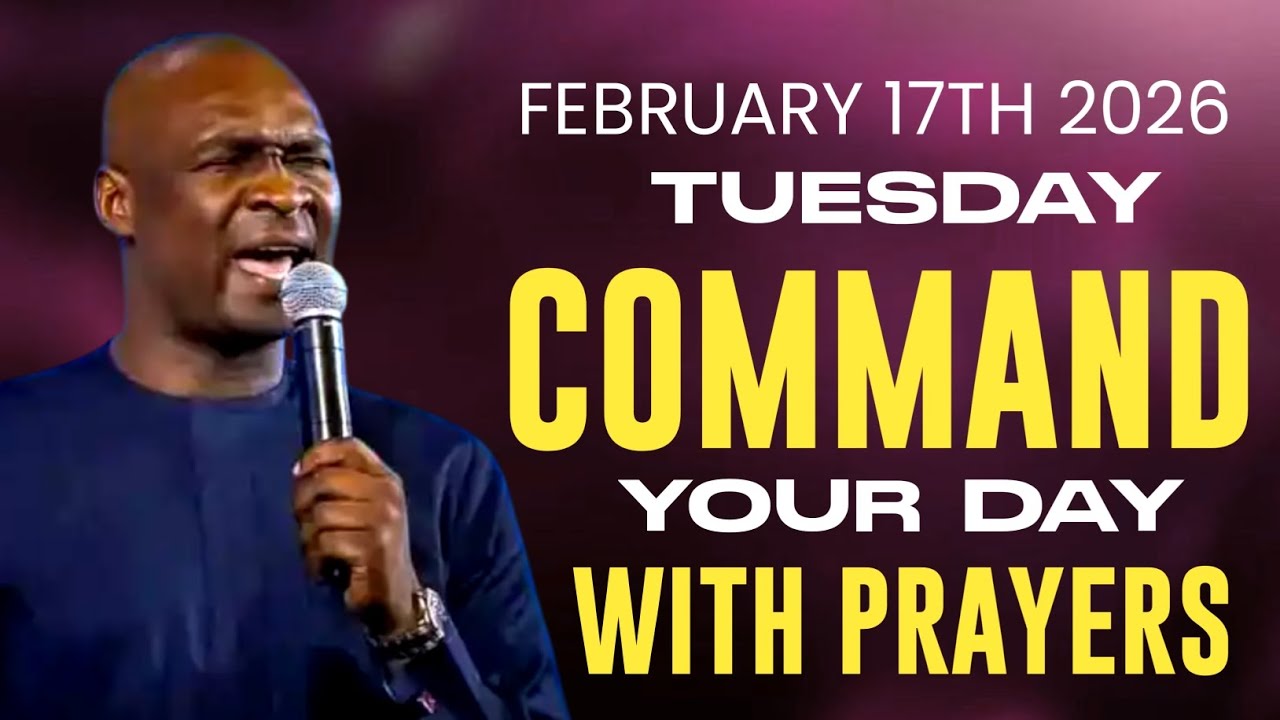 [Tuesday 17th February 2026] Start Your Day With Prayer Spiritual Prayer By Apostle Joshua Selman