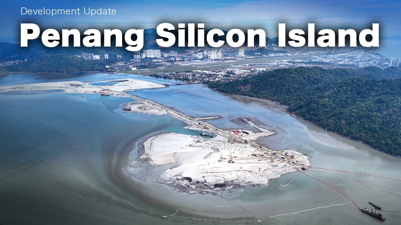 Penang Silicon Island - Development Update (Feb 2026) [Pls Turn on CC]