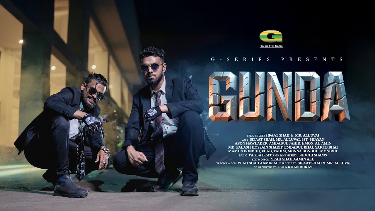 Gunda | গুন্ডা | Sifaat Shah | Mr. Alluvai | Rap Song 2025 | Official Bangla Music Video 2025