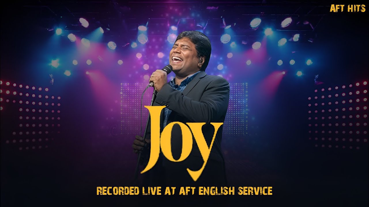 JOY :: Aft Church :: Jeevan Chelladurai :: AFT HITS.