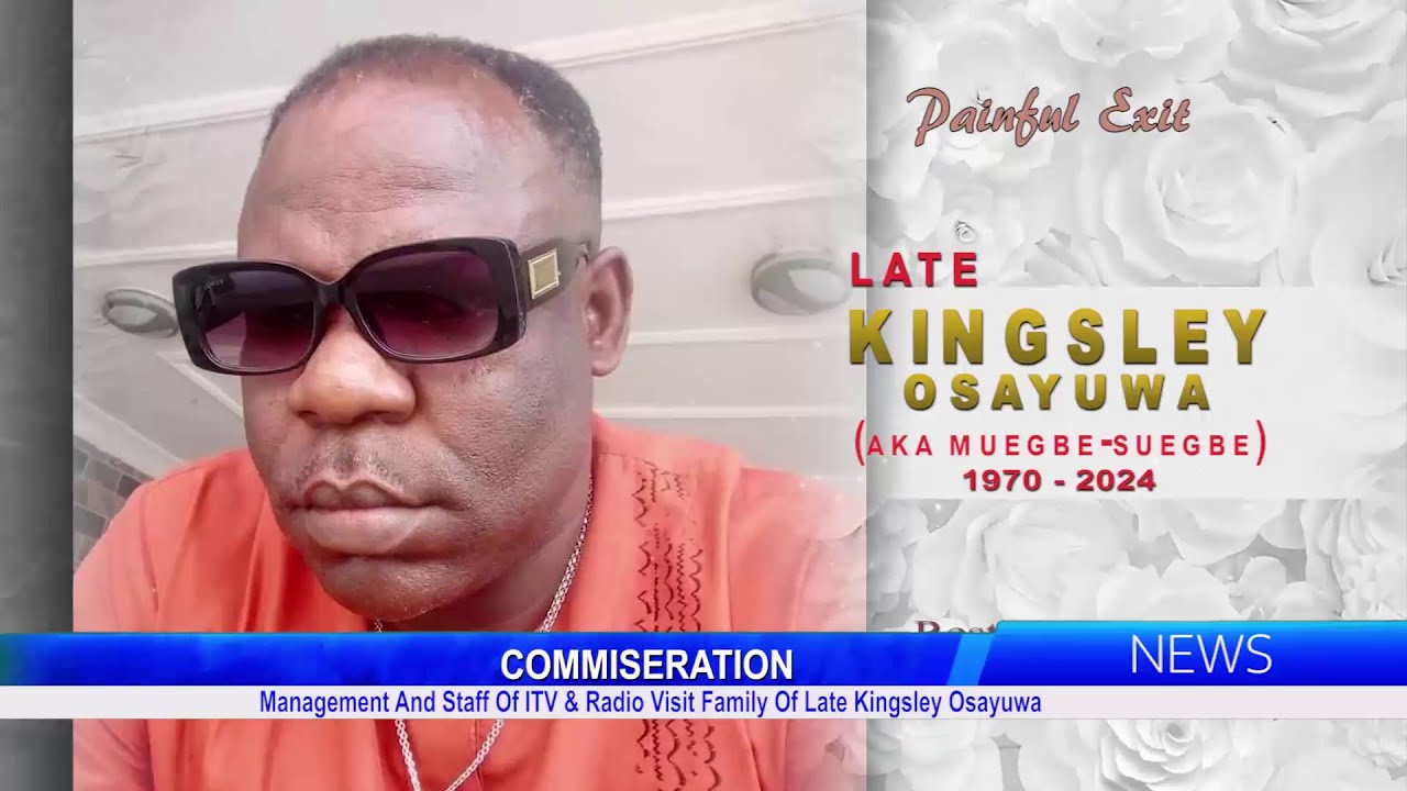 Management And Staff Of ITV & Radio Visit Family Of Late Kingsley Osayuwa