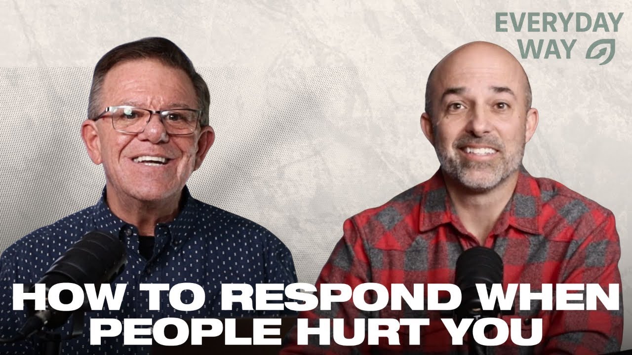 How to Respond When People Hurt You | Everyday Way with Frankie Powell and Brad Graydon