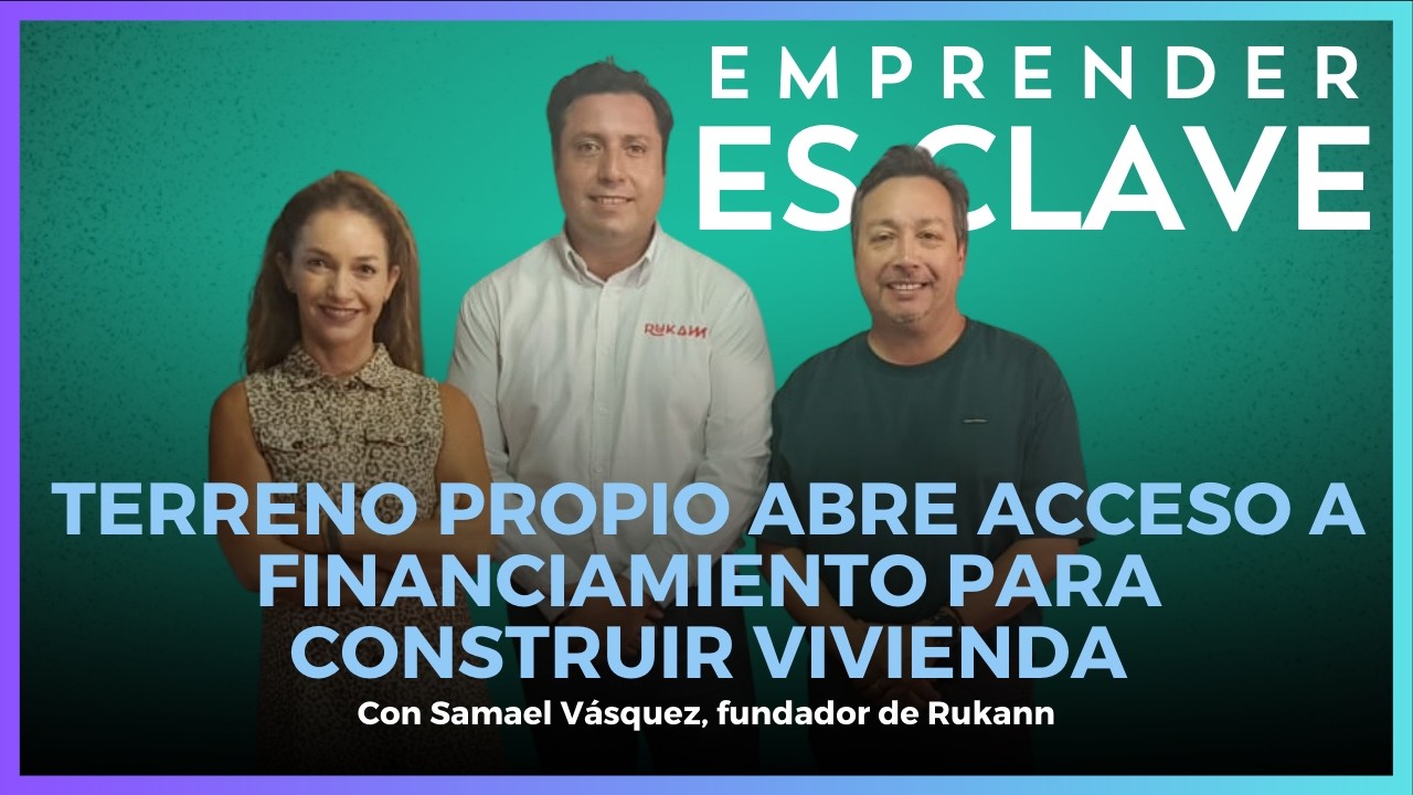 Terreno propio abre acceso a financiamiento para construir vivienda #EmprenderEsClave
