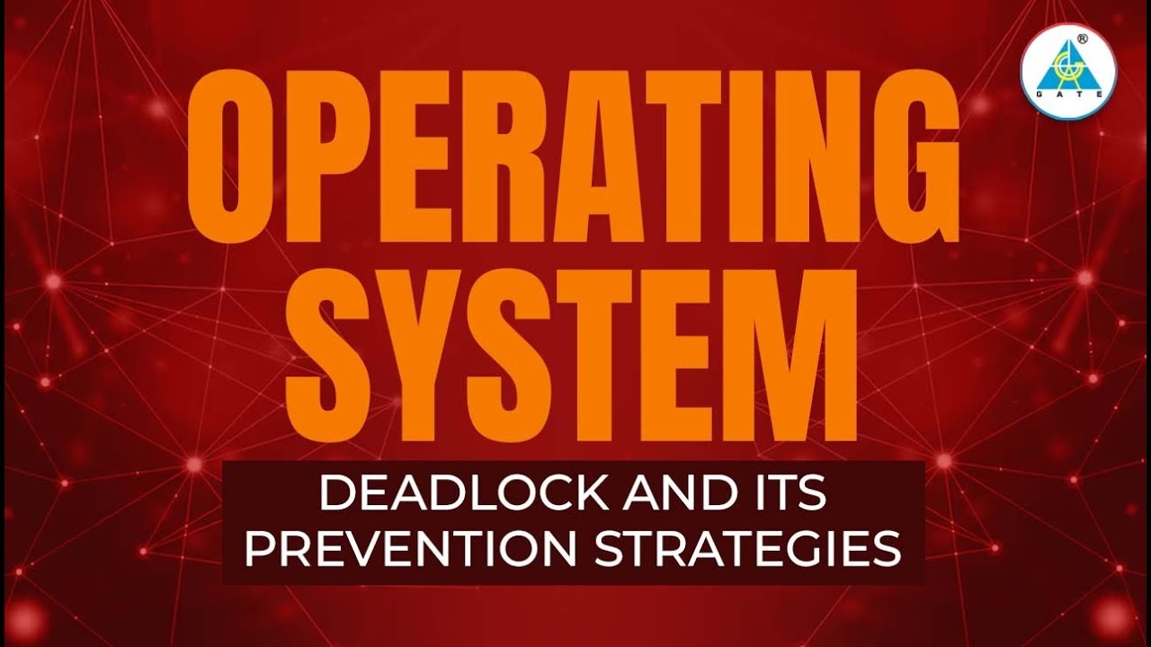 Operating System | Deadlock and its prevention Strategies