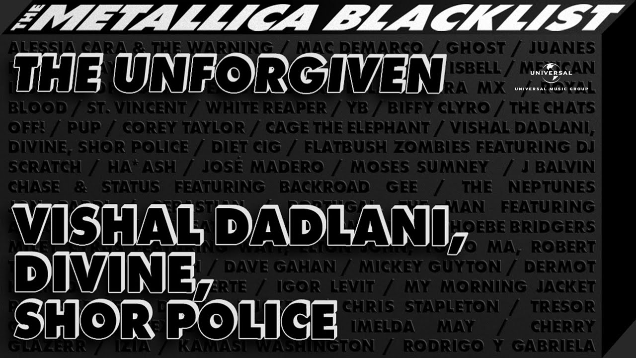 Vishal Dadlani, DIVINE, Shor Police &ndash; &ldquo;The Unforgiven&rdquo; from The Metallica Blacklist