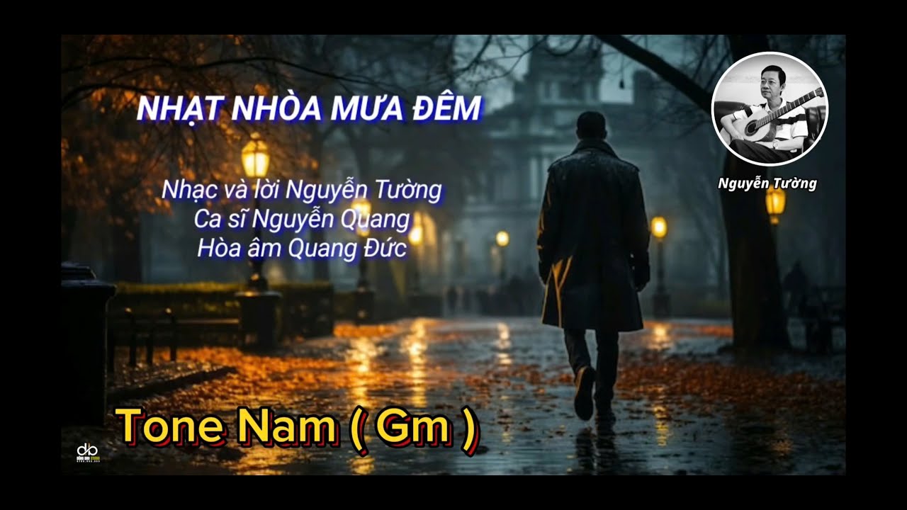 NHẠT NHÒA MƯA ĐÊM - Nhạc và lời Nguyễn Tường, Karaoke tone Nam (Gm)