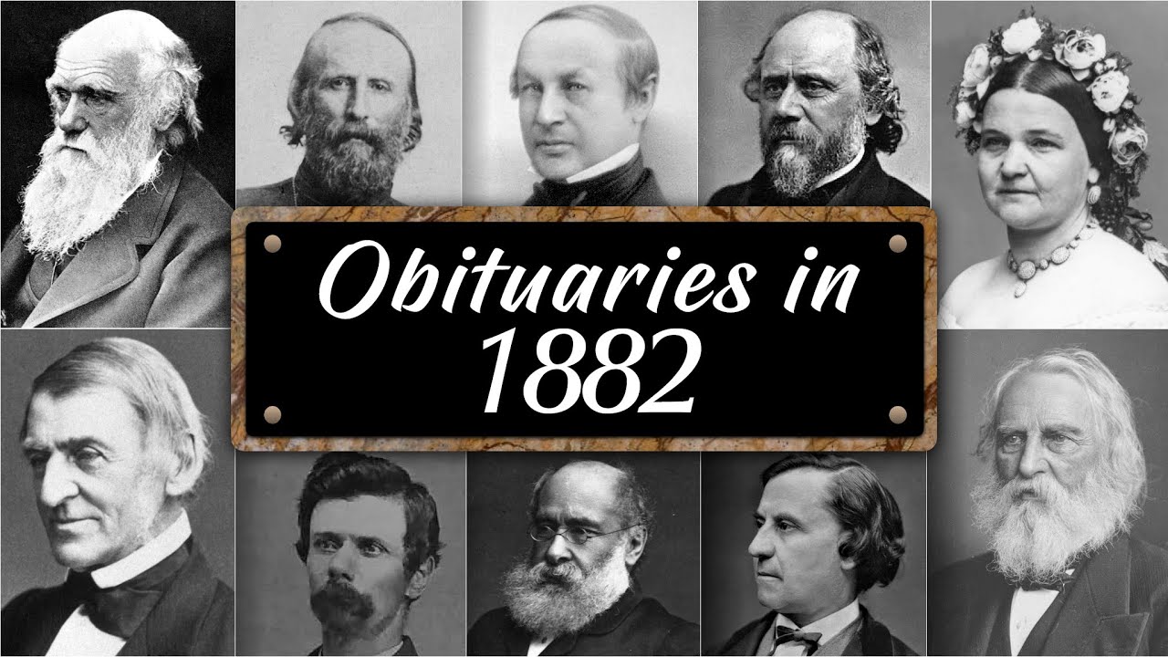 Obituary: Famous Faces WE LOST in 1882