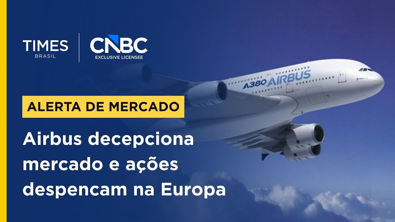 Ações da Airbus caem 7% após projeção abaixo do esperado | ALERTA DE MERCADO