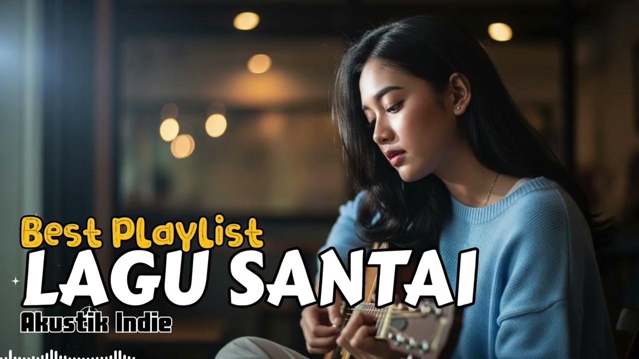 📻 Lagu Akustik Indonesia Viral – Playlist Chill & Cozy