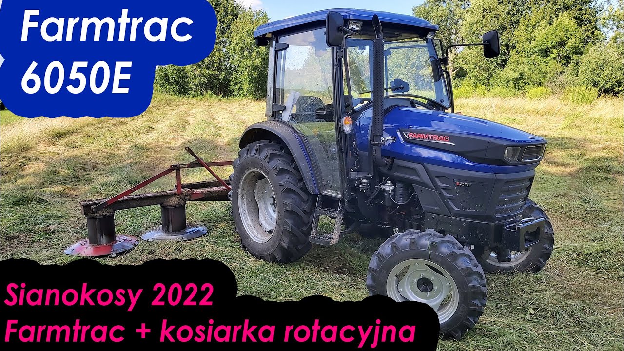 Nowy nabytek 2022 Farmtrac 6050E + kosiarka rotacyjna - sianokosy 2022