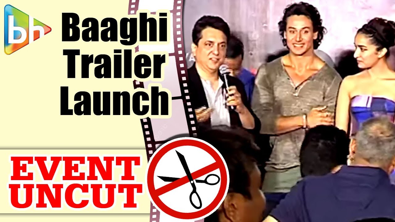 Baaghi OFFICIAL Trailer Launch | Tiger Shroff | Shraddha Kapoor | Event Uncut