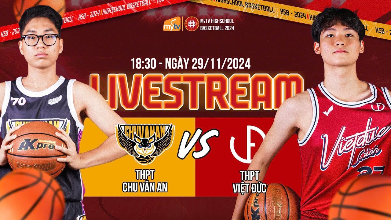 LIVESTREAM MyTV HSB 2024: THPT CHU VĂN AN - THPT VIỆT ĐỨC