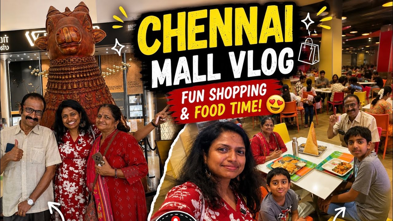 Chennai Shopping with Family 🛍️Mall Food & Beautiful Memories | USA to India Series🇮🇳Family Traveler