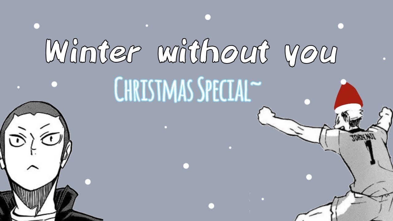 Haikyuu!! x Kpop||Winter without you (XG)||Early Christmas special!