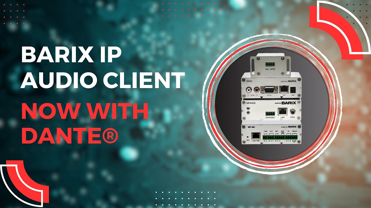 Barix Webinar about Dante Support on IPAC devices - July 18th 2023