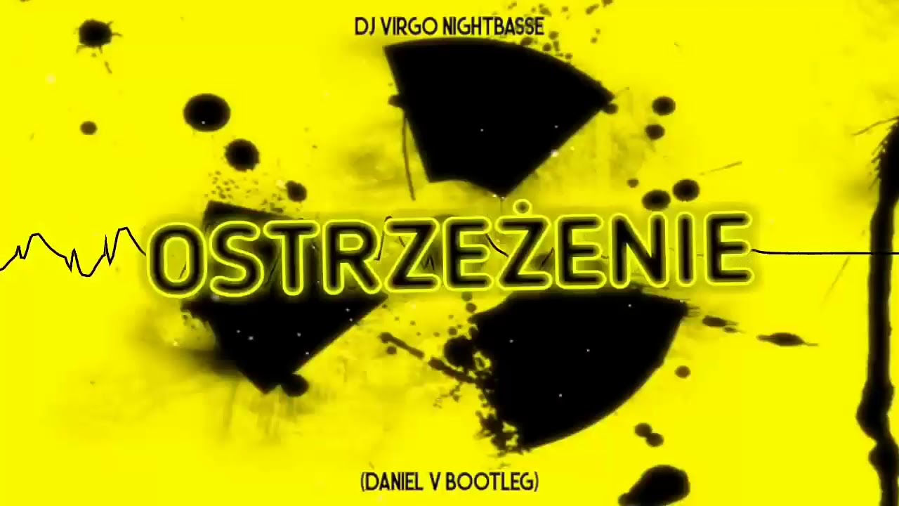 Dj Virgo Nightbasse - Ostrzeżenie (Daniel V Bootleg)