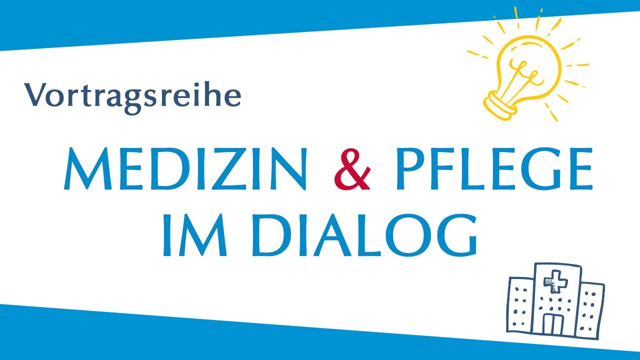 Medizin und Pflege im Dialog: 
